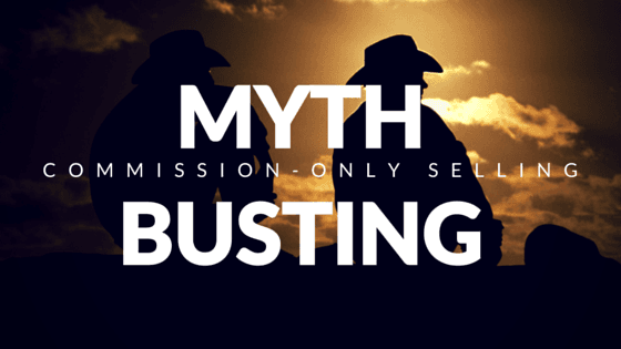 Busting The Myths & Misconceptions Of The Commission-Only Sales Industry